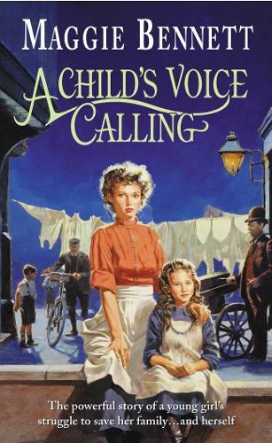 A Child's Voice Calling: a gritty, engrossing and ultimately uplifting London saga that you won’t be able to forget…  by Maggie Bennett at Abbey's Bookshop, 