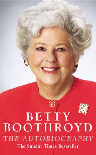 Betty Boothroyd Autobiography  by Betty Boothroyd at Abbey's Bookshop, 