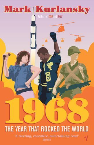 1968: The Year that Rocked the World  by Mark Kurlansky at Abbey's Bookshop, 