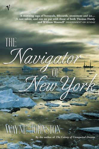 The Navigator Of New York  by Wayne Johnston at Abbey's Bookshop, 