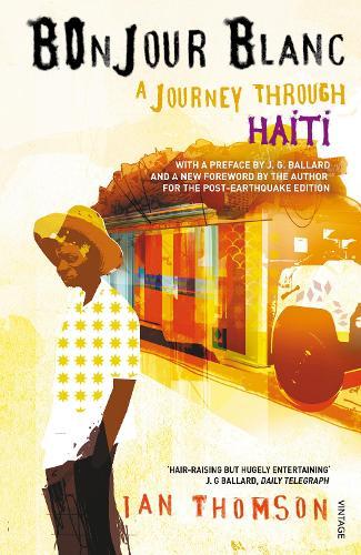Bonjour Blanc: A Journey Through Haiti  by Ian Thomson at Abbey's Bookshop, 