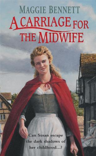A Carriage For The Midwife: an emotional, enthralling and ultimately uplifting saga of one woman’s quest to forge a new life for herself  by Maggie Bennett at Abbey's Bookshop, 