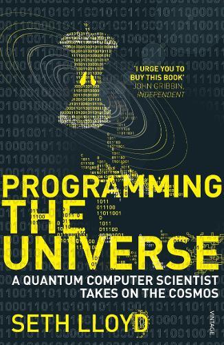 Programming The Universe: A Quantum Computer Scientist Takes on the Cosmos  by Seth Lloyd at Abbey's Bookshop, 