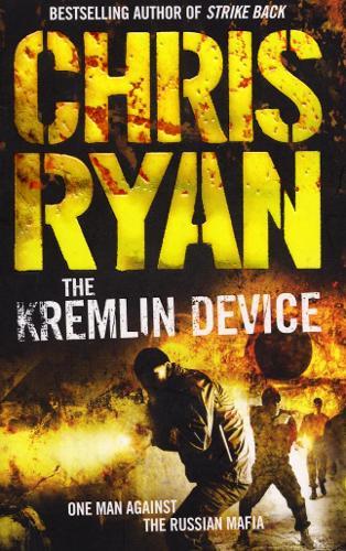 The Kremlin Device: an explosive and dynamic thriller from bestselling author Chris Ryan  by Chris Ryan at Abbey's Bookshop, 