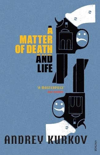A Matter of Death and Life  by Andrey Kurkov at Abbey's Bookshop, 