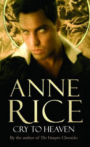 Cry to Heaven  by Anne Rice at Abbey's Bookshop, 