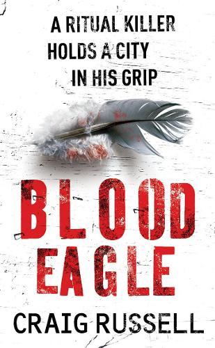 Blood Eagle: (Jan Fabel: book 1): a dark, compelling and absorbing crime thriller that will have you hooked!  by Craig Russell at Abbey's Bookshop, 