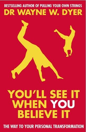 You'll See It When You Believe It  by Dr Wayne W Dyer at Abbey's Bookshop, 
