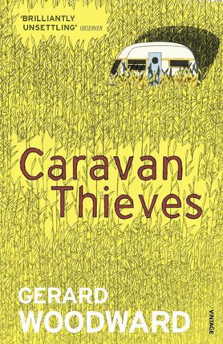 Caravan Thieves  by Gerard Woodward at Abbey's Bookshop, 