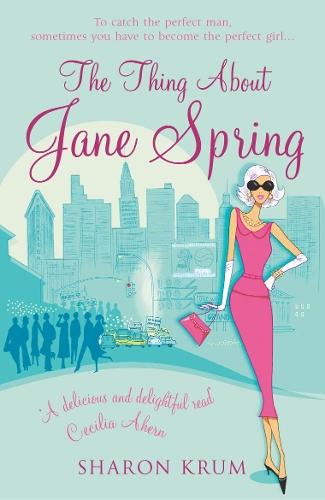 The Thing About Jane Spring  by Sharon Krum at Abbey's Bookshop, 