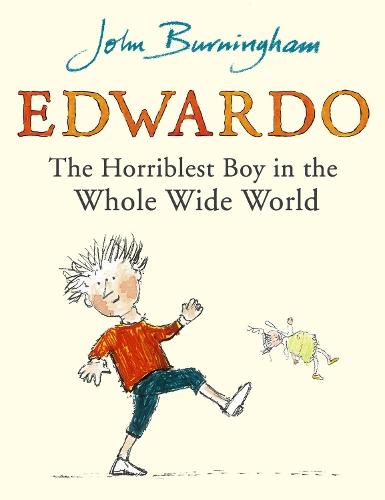 Edwardo the Horriblest Boy in the Whole Wide World  by John Burningham at Abbey's Bookshop, 