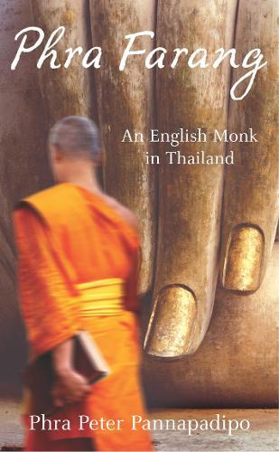 Phra Farang: An English Monk in Thailand  by Phra Peter Pannapadipo at Abbey's Bookshop, 