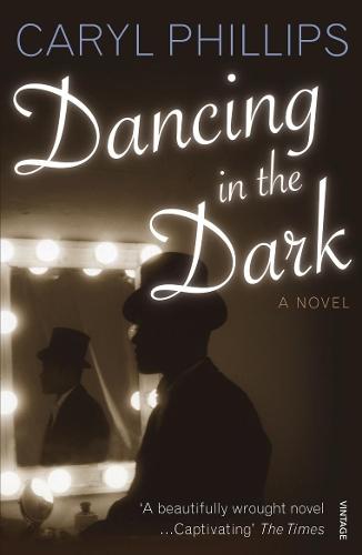 Dancing In The Dark  by Caryl Phillips at Abbey's Bookshop, 