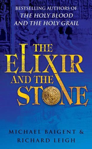 The Elixir And The Stone: The Tradition of Magic and Alchemy  by Michael Baigent at Abbey's Bookshop, 