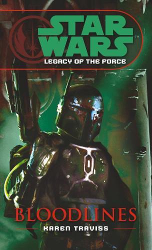 Bloodlines (#2 Legacy of the Force: Star Wars)  by Karen Traviss at Abbey's Bookshop, 