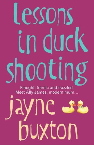 Lessons In Duck Shooting  by Jayne Buxton at Abbey's Bookshop, 