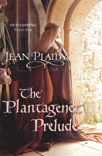 The Plantagenet Prelude: (The Plantagenets: book I): the compelling portrait of a Queen in the making from the Queen of English historical fiction  by Jean Plaidy at Abbey's Bookshop, 