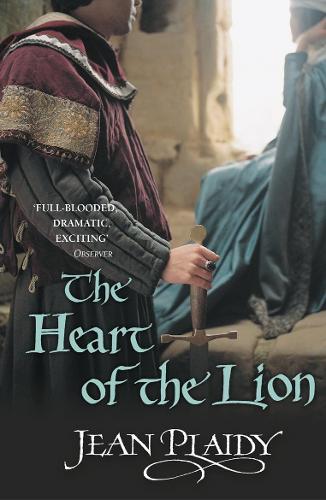 The Heart of the Lion: (The Plantagenets: book III): an engrossing historical drama of politics and passion from the Queen of English historical fiction  by Jean Plaidy at Abbey's Bookshop, 