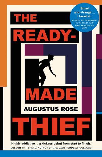 The Readymade Thief  by Augustus Rose at Abbey's Bookshop, 