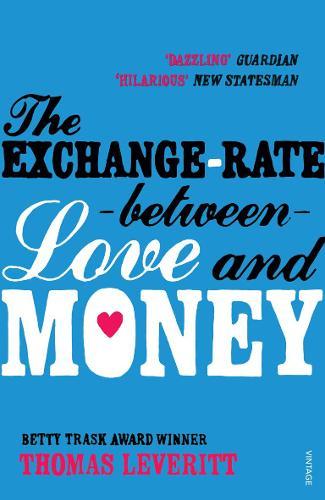 The Exchange-rate Between Love and Money  by Thomas Leveritt at Abbey's Bookshop, 