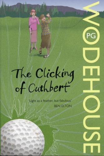 The Clicking of Cuthbert  by P.G. Wodehouse at Abbey's Bookshop, 