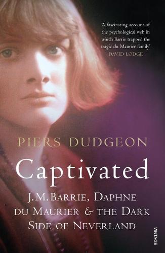 Captivated: J. M. Barrie, Daphne Du Maurier and the Dark Side of Neverland  by Piers Dudgeon at Abbey's Bookshop, 
