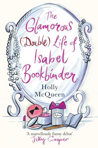 The Glamorous (Double) Life of Isabel Bookbinder  by Holly McQueen at Abbey's Bookshop, 