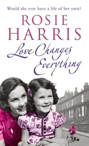 Love Changes Everything  by Rosie Harris at Abbey's Bookshop, 