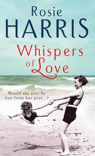 Whispers of Love: a compelling and heartfelt saga set in Liverpool at the outbreak of WW1  by Rosie Harris at Abbey's Bookshop, 