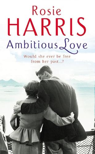 Ambitious Love  by Rosie Harris at Abbey's Bookshop, 