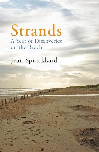 Strands: A Year of Discoveries on the Beach  by Jean Sprackland at Abbey's Bookshop, 