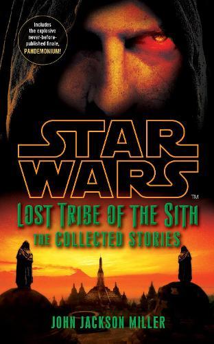 Lost Tribe of the Sith (Star Wars: The Old Republic Collected Stories)