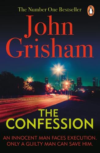 The Confession: A gripping crime thriller from the Sunday Times bestselling author of mystery and suspense  by John Grisham at Abbey's Bookshop, 