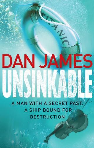 Unsinkable  by Dan James at Abbey's Bookshop, 