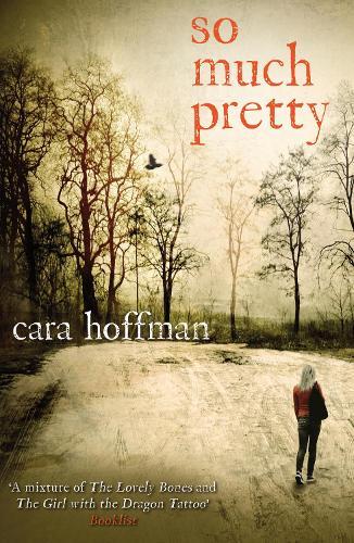 So Much Pretty  by Cara Hoffman at Abbey's Bookshop, 
