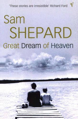 Great Dream Of Heaven  by Sam Shepard at Abbey's Bookshop, 