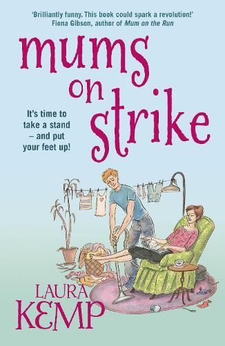 Mums on Strike  by Laura Kemp at Abbey's Bookshop, 