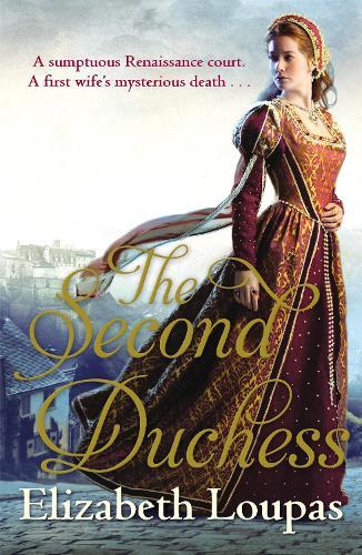 The Second Duchess  by Elizabeth Loupas at Abbey's Bookshop, 