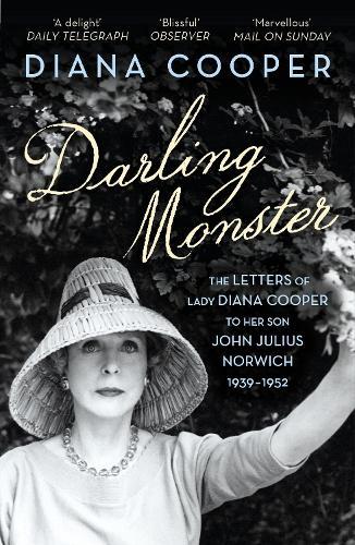 Darling Monster: The Letters of Lady Diana Cooper to Her Son John Julius Norwich  by Diana Cooper at Abbey's Bookshop, 