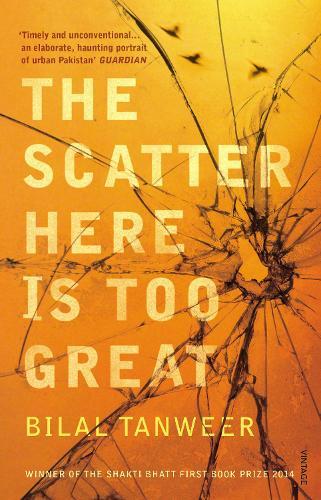 The Scatter Here is Too Great  by Bilal Tanweer at Abbey's Bookshop, 