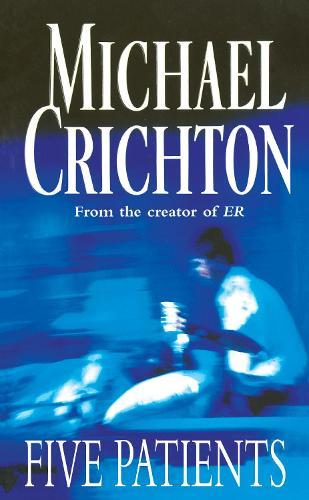 Five Patients  by Michael Crichton at Abbey's Bookshop, 