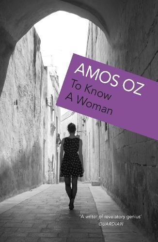 To Know A Woman  by Amos Oz at Abbey's Bookshop, 