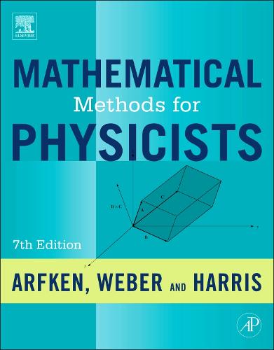 Mathematical Methods for Physicists: A Comprehensive Guide