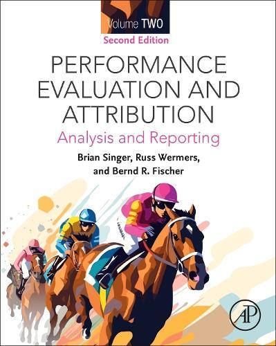 Performance Attribution Volume Two: Analysis and Reporting