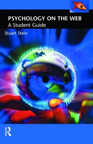 Psychology on the Web: A Student Guide  by Stuart Stein at Abbey's Bookshop, 