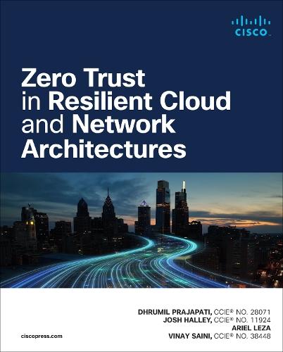 Zero Trust in Resilient Cloud and Network Architectures  by Josh Halley at Abbey's Bookshop, 
