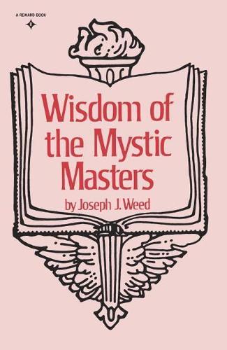 Wisdom of the Mystic Masters  by Joseph J. Weed (Joseph J. Weed) at Abbey's Bookshop, 