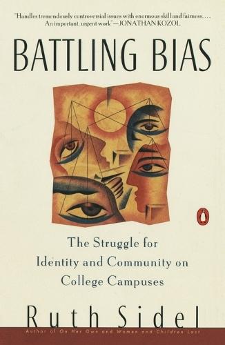 Battling Bias: The Struggle for Identity and Community on College Campuses  by Ruth Sidel at Abbey's Bookshop, 