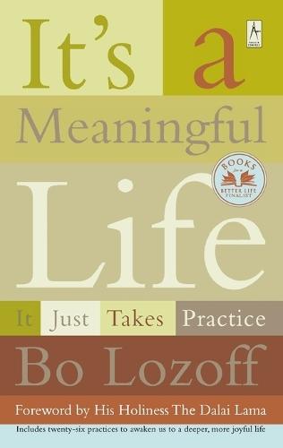 IT's a Meaningful Life: IT Just Takes Practice  by Bo Lozoff at Abbey's Bookshop, 