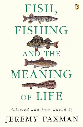 Fish, Fishing and the Meaning of Life  by Jeremy Paxman at Abbey's Bookshop, 